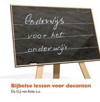 Bijbelse lessen voor docenten - Ds. G.J. van Aalst, Ophalen of Verzenden, Nieuw, Christendom | Protestants