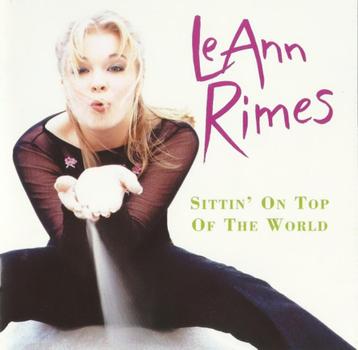 CD LeAnn Rimes - Sittin' on top of the world beschikbaar voor biedingen