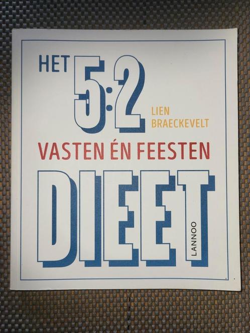 Het 5:2 vasten en feesten dieet,  lien braeckevelt, Boeken, Gezondheid, Dieet en Voeding, Zo goed als nieuw, Dieet en Voeding