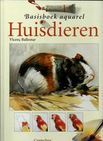 Basisboek aquarelleren huisdieren - Vicenç Ballestar, Boeken, Ophalen of Verzenden, Zo goed als nieuw, Vicenç Ballestar, Tekenen en Schilderen