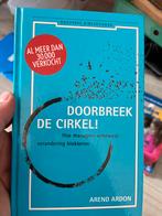 Doorbreek de Cirkel! - Arend Ardon, Ophalen of Verzenden, Zo goed als nieuw, Management