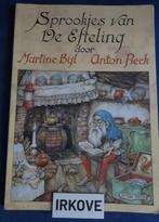 SPROOKJES VAN DE EFTELING * Anton Pieck / Martine Bijl *, Boeken, Verzenden, Gelezen, Anton Pieck /Martine Bijl