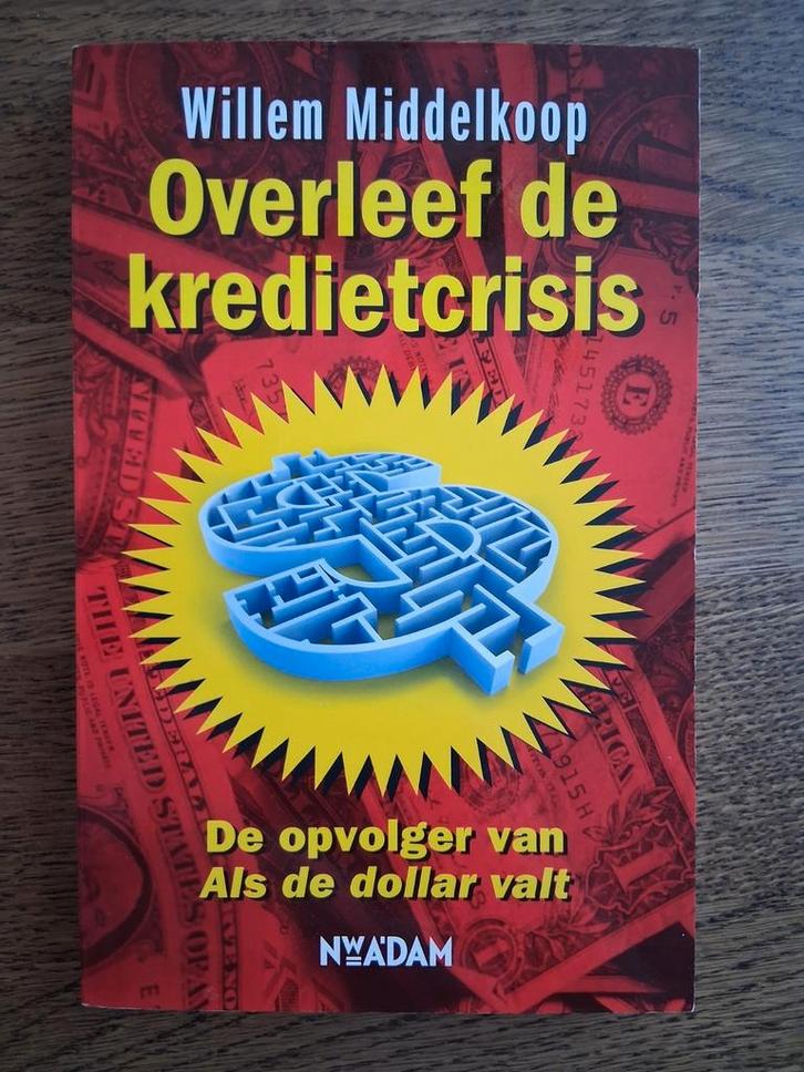 Willem Middelkoop - Overleef de kredietcrisis, Boeken, Economie, Management en Marketing, Zo goed als nieuw, Ophalen of Verzenden