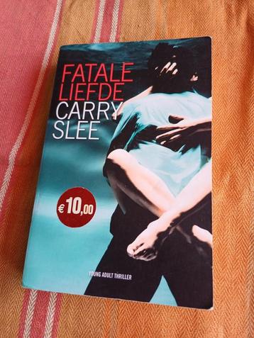 Carry Slee - Fatale liefde beschikbaar voor biedingen