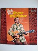 Roger Whittaker. Settle Down with, Cd's en Dvd's, Vinyl | Pop, Ophalen of Verzenden, Zo goed als nieuw