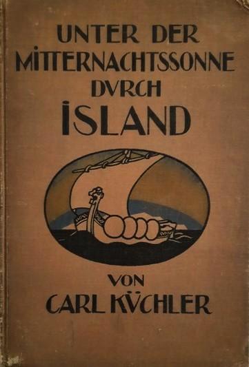 Küchler - Unter der Mitternachtssonne durch Island. Kuchler, Antiek en Kunst, Antiek | Boeken en Bijbels, Ophalen