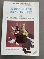 Ik ben slank want ik eet!     Michel montignac, Ophalen of Verzenden, Zo goed als nieuw, Dieet en Voeding, Michel Montignac