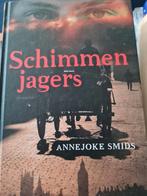 Annejoke Smids - Schimmenjagers, Ophalen of Verzenden, Zo goed als nieuw, Annejoke Smids
