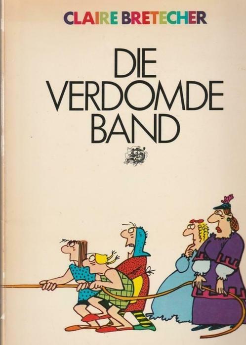 Claire Bretécher - Die Verdomde Band"", Boeken, Stripboeken, Gelezen, Eén stripboek, Ophalen of Verzenden