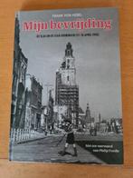 Mijn Bevrijding - Slag om Groningen, Frank von Hebel, Ophalen of Verzenden, 20e eeuw of later, Zo goed als nieuw, Frank von Hebel