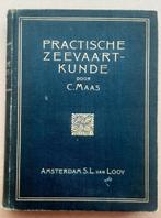 Practische zeevaartkunde – C. Maas, Ophalen of Verzenden, Zo goed als nieuw