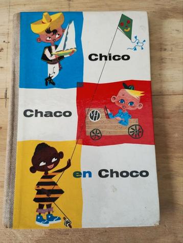 Chico Chaco en Choco kinderboek uitgave door van Houten. beschikbaar voor biedingen