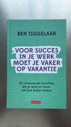 Ben Tiggelaar: “Voor succes in je werk…”, B. Tiggelaar, Sociale wetenschap, Nieuw, Ophalen of Verzenden
