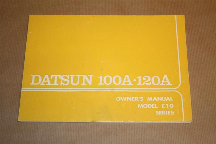 Datsun 100A - 120A Owner's Manual Model E10 Series - 1976, Auto diversen, Handleidingen en Instructieboekjes, Ophalen of Verzenden