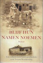 Simon Stranger : Blijf hun namen noemen (WO II), Ophalen of Verzenden, Zo goed als nieuw