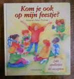 Kom je ook op mijn feestje? Met 240 spelletjes + 45 recepten, Ophalen of Verzenden, Zo goed als nieuw