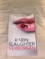 Karin Slaughter - Verborgen, Gelezen, Ophalen of Verzenden, Nederland, Karin Slaughter