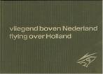 Vliegend boven Nederland, Ophalen of Verzenden, Gelezen