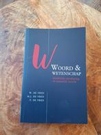 Woord en wetenschap: een spannende relatie, Ophalen of Verzenden, Zo goed als nieuw, Nederland, Dr. M. J de Vries; Dr. Ir. W. de Vries; Dr. P. de `Vries