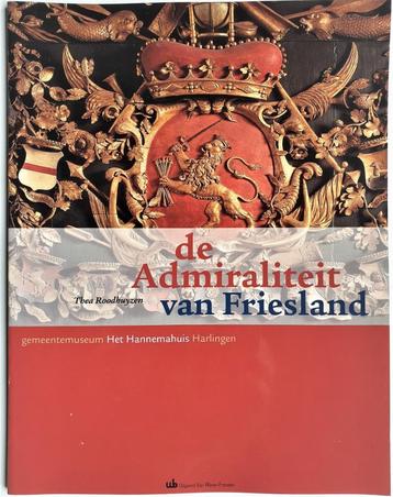Admiraliteit van Friesland Thea Roodhuyzen  2003