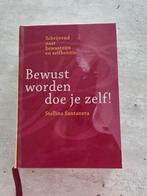 Bewust worden doe je zelf! - Stellina Santanera, Ophalen of Verzenden, Zo goed als nieuw, Overige onderwerpen, Stellina Santanera