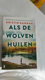 Als de wolven huilen Kristin Hannah, Boeken, Ophalen of Verzenden, Zo goed als nieuw, Kristin Hannah, Nederland