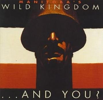 cd van Manitoba's Wild Kingdom – ...And You beschikbaar voor biedingen