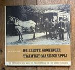 De Eerste Groninger Tramway-Maatschappij Groningen, Gelezen, Ophalen of Verzenden, Tram