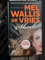 Shock - Mel Wallis de Vries, Boeken, Ophalen of Verzenden, Gelezen, Nederland