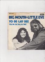 Single Big Mouth & Little Eve - Yo-de-lay-dee, Ophalen of Verzenden, Gebruikt
