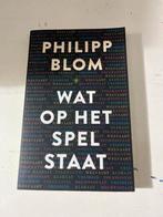 Philipp Blom - Wat op het spel staat, Boeken, Ophalen of Verzenden, Zo goed als nieuw, Philipp Blom