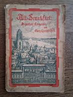 Georg Leonhard Berk - Alt Frankfurts [1902], Boeken, Ophalen of Verzenden, Gelezen