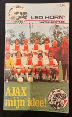 Leo Horn: Voetbalmeditatie - Ajax mijn idee!, Ophalen of Verzenden, Gelezen, Balsport