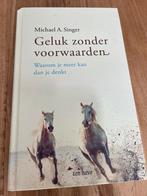Michael A. Singer - Geluk zonder voorwaarden, Ophalen of Verzenden, Zo goed als nieuw, Michael A. Singer