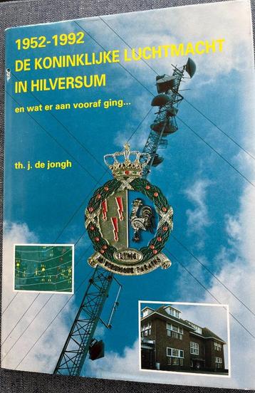 luchtvaartboek "Koninklijke Luchtmacht in Hilversum" 1952-92 beschikbaar voor biedingen