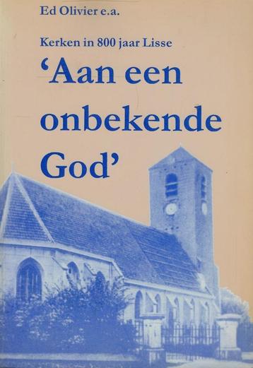 BOEK LISSE AAN EEN ONBEKENDE GOD KERKEN IN 800 JAAR LISSE beschikbaar voor biedingen