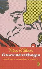 Groeiend verlangen - Nina Killham, Boeken, Chicklit, Ophalen of Verzenden, Zo goed als nieuw