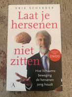 Laat je hersenen niet zitten - Erik Scherder, Boeken, Ophalen of Verzenden, Gelezen, Functieleer of Neuropsychologie