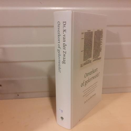 Nr. 249 Dr. K. van der Zwaag: Onverkort of gekortwiekt?, Boeken, Godsdienst en Theologie, Gelezen, Christendom | Protestants, Ophalen of Verzenden