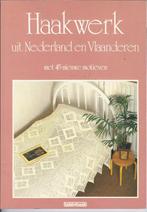 Haakwerk uit Nederland en Vlaanderen met 45 nieuwe motieven, Boeken, Ophalen of Verzenden, Zo goed als nieuw, Borduren en Naaien