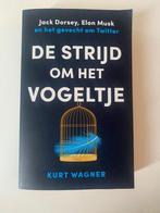 De strijd om het vogeltje - Musk, Jack Dorsey en het gevecht, Ophalen of Verzenden, Zo goed als nieuw, Management
