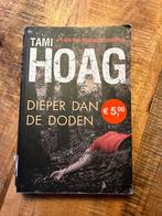 Tami Hoag - Dieper dan de doden, Ophalen of Verzenden, Zo goed als nieuw, Tami Hoag, Amerika