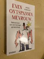 Even Ontspannen, Mevrouw... - Mieke Kerkhof, Ophalen of Verzenden, Zo goed als nieuw