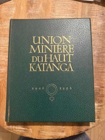 Union minière du Haut Katanga 1906 - 1956 beschikbaar voor biedingen