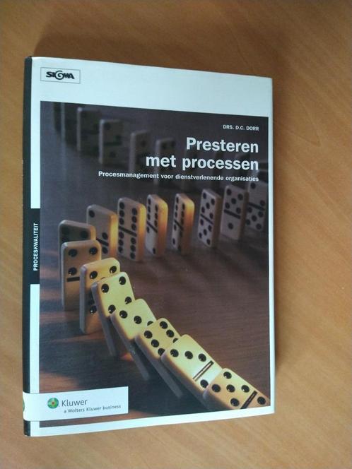 Dorr, D.C.	Presteren met processen. Procesmanagement, Boeken, Studieboeken en Cursussen, Zo goed als nieuw, Ophalen of Verzenden