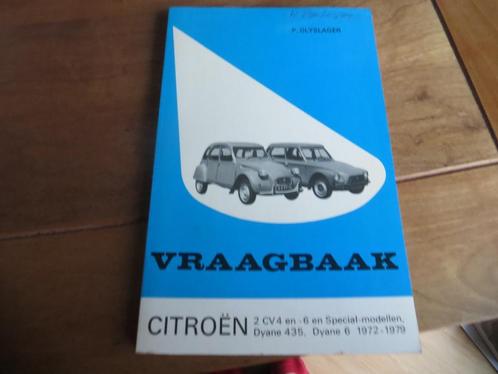 Vraagbaak Citroen 2CV4, 2CV6, Citroen Dyane 435, Dyane 72-79, Auto diversen, Handleidingen en Instructieboekjes, Ophalen of Verzenden