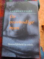 A. Clare - De overbodige man, Ophalen of Verzenden, A. Clare, Ontwikkelingspsychologie, Zo goed als nieuw