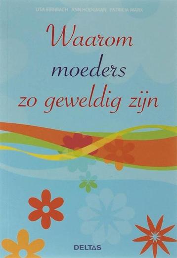 Waarom moeders zo geweldig zijn - Lisa E.A. Birnbach, DELTAS beschikbaar voor biedingen