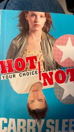 Carry Slee - Your choice Hot or not, Boeken, Ophalen of Verzenden, Zo goed als nieuw, Carry Slee