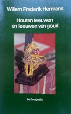 Houten leeuwen en leeuwen van goud Willem Frederik Hermans, Boeken, Verzenden